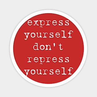 Madonna Human Nature "Express Yourself, Don't Repress Yourself" Magnet